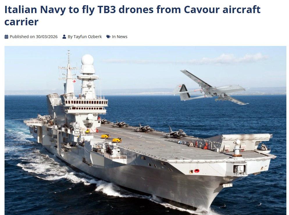 Naval New tarafından 30 Mart 2026'da yayınlanan 'İtalyan Donanması, Cavour uçak gemisinden TB3 insansız hava araçlarını uçuracak.' başlıklı yazı.