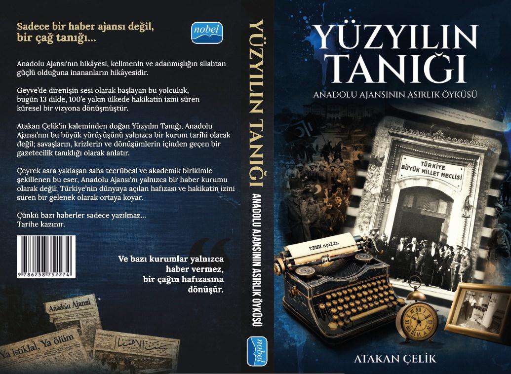 Gazeteci-yazar Atakan Çelik'in kaleme aldığı 'Yüzyılın Tanığı: Anadolu Ajansı'nın Asırlık Öyküsü' kitabı.
