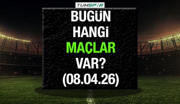 G&Uuml;N&Uuml;N MA&Ccedil;LARI | Bug&uuml;n hangi ma&ccedil;lar var 8 Nisan?