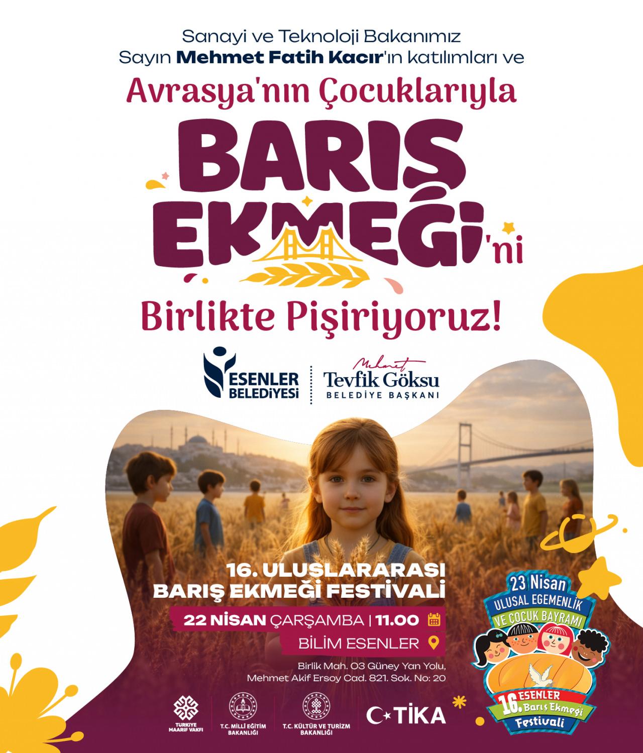 Esenler Belediyesi tarafından 23 Nisan Ulusal Egemenlik ve Çocuk Bayramı’na özel geleneksel olarak düzenlenen Uluslararası Barış Ekmeği Festivali gerçekleştirilecek.