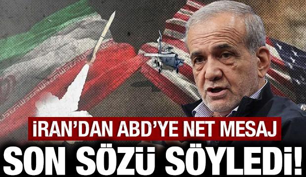 İran'dan son dakika ABD a&ccedil;ıklaması geldi: Pezeşkiyan son s&ouml;z&uuml; s&ouml;yledi!