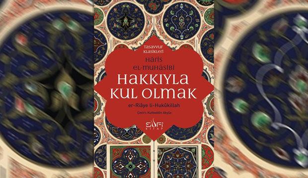 Kulluğun derin anlamına ışık tutan eser: 'Hakkıyla Kul Olmak'