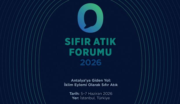 183 &uuml;lke, 120 bakan, 7 bin katılımcı ile sıfır atık forumu başlıyor