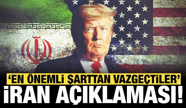 Trump'tan son dakika İran a&ccedil;ıklaması: En &ouml;nemli şartlarından vazge&ccedil;tiler