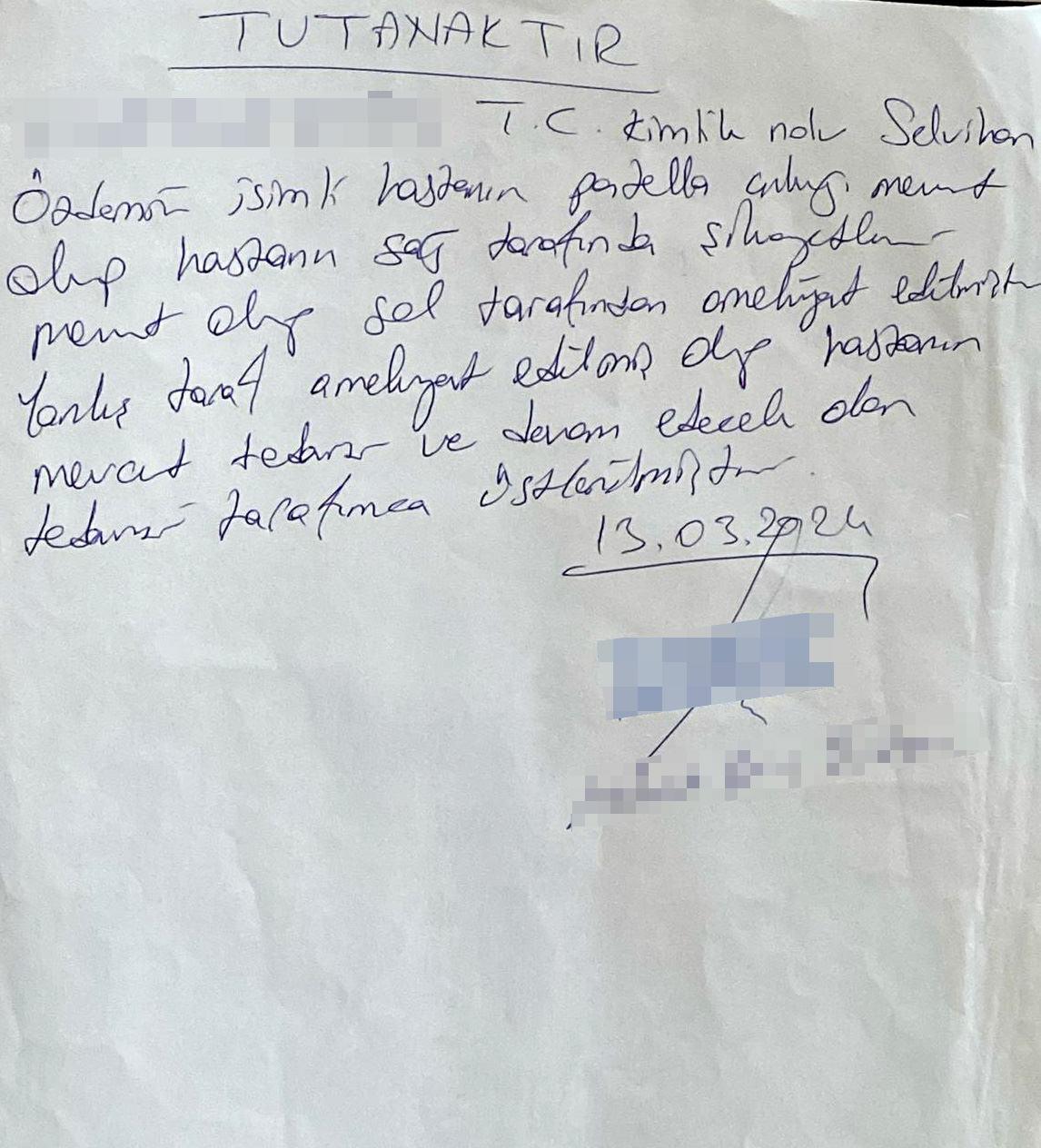Ameliyatı yapan doktor tarafından imzalanan tutanak.