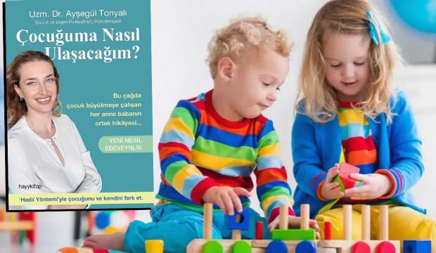 Ebeveynlere rehber kitap: &Ccedil;ocuğuma Nasıl Ulaşacağım?