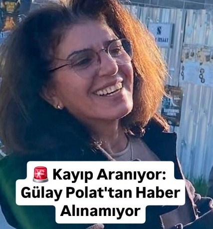 Gülay Polat (58) kayıp olarak aranıyordu.