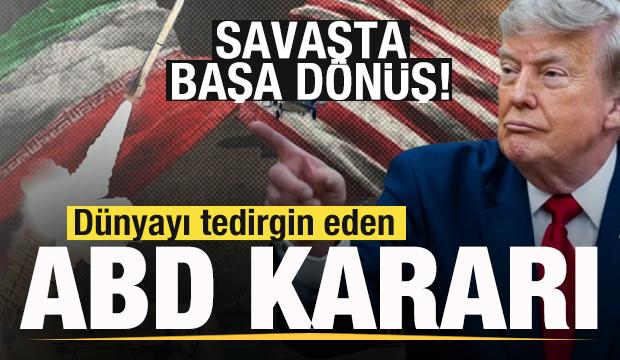 Son dakika: İran'dan şoke eden ABD kararı! Savaşta başa d&ouml;n&uuml;ş
