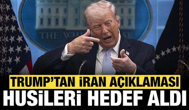 ABD Başkanı Trump'tan son dakika İran a&ccedil;ıklaması: Husileri hedef aldı!