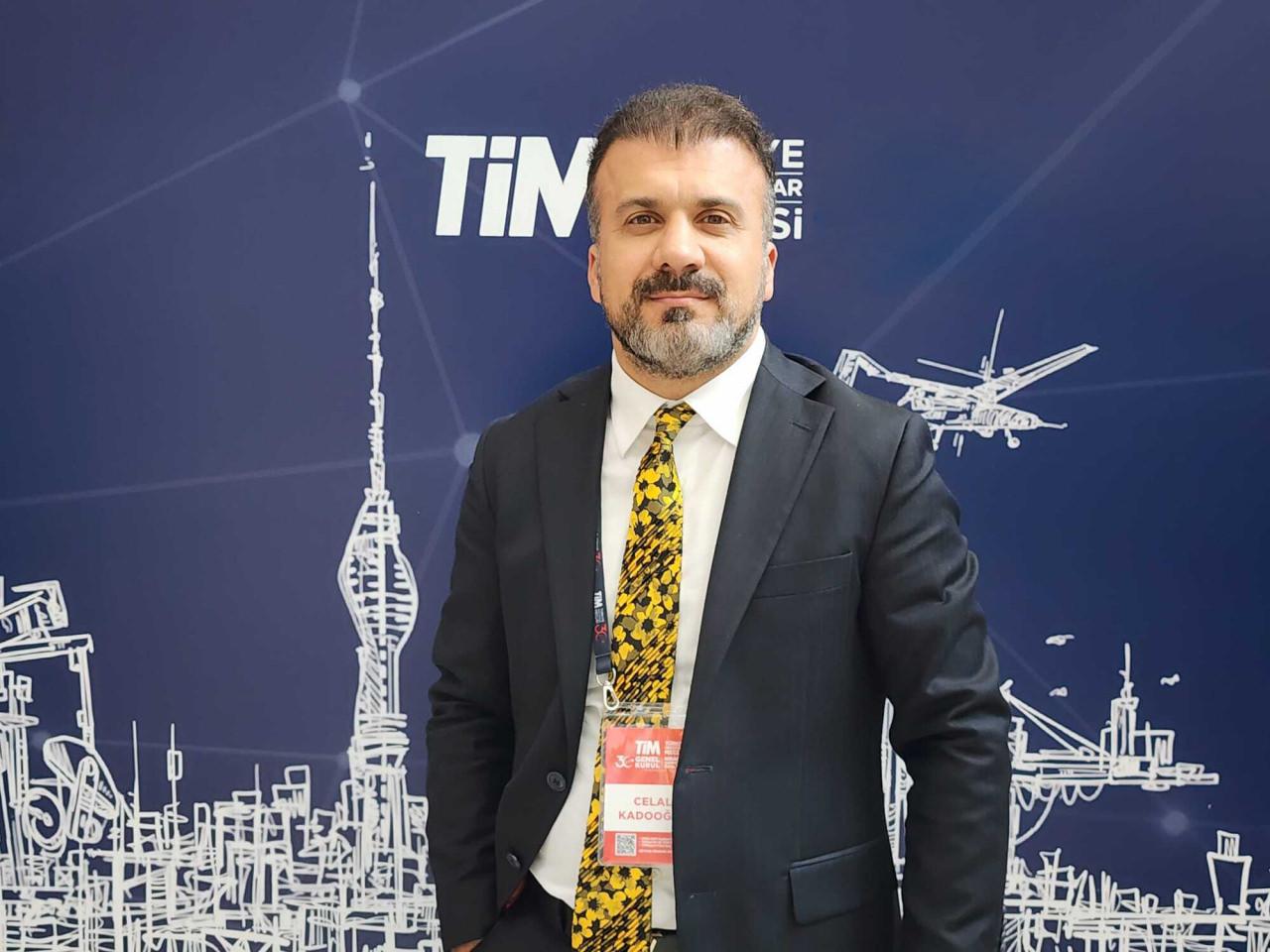 TİM Yönetim Kurulu Üyesi ve TİM Suriye Masası Başkanı Celal Kadooğlu