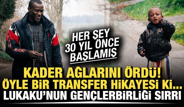 Kader ağlarını &ouml;rd&uuml;! &Ouml;yle bir transfer hikayesi ki... Lukaku'nun Gen&ccedil;lerbirliği sırrı