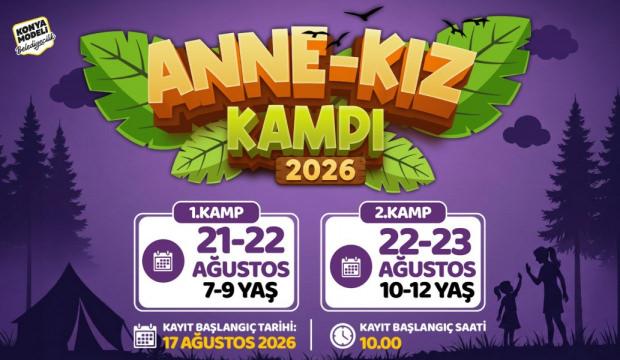 Anne-kızlar i&ccedil;in doğayla i&ccedil; i&ccedil;e kamp! Kayıtlar 17 Ağustos&rsquo;ta başlıyor