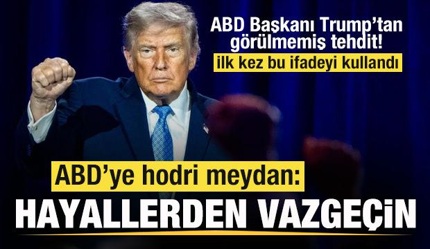 Trump'tan g&ouml;r&uuml;lmemiş tehdit! İlk kez bu ifadeyi kullandı! Jet cevap, ABD'ye hodri meydan