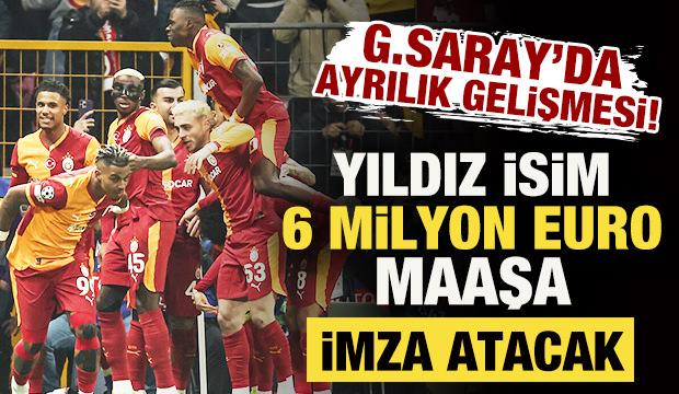 Galatasaray'da ayrılık gelişmesi! Yıldız isim 6 milyon euroluk maaşa imza atacak