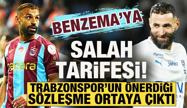 Trabzonspor'dan Benzema'ya Salah tarifesi! &Ouml;nerilen s&ouml;zleşme dudak u&ccedil;uklattı