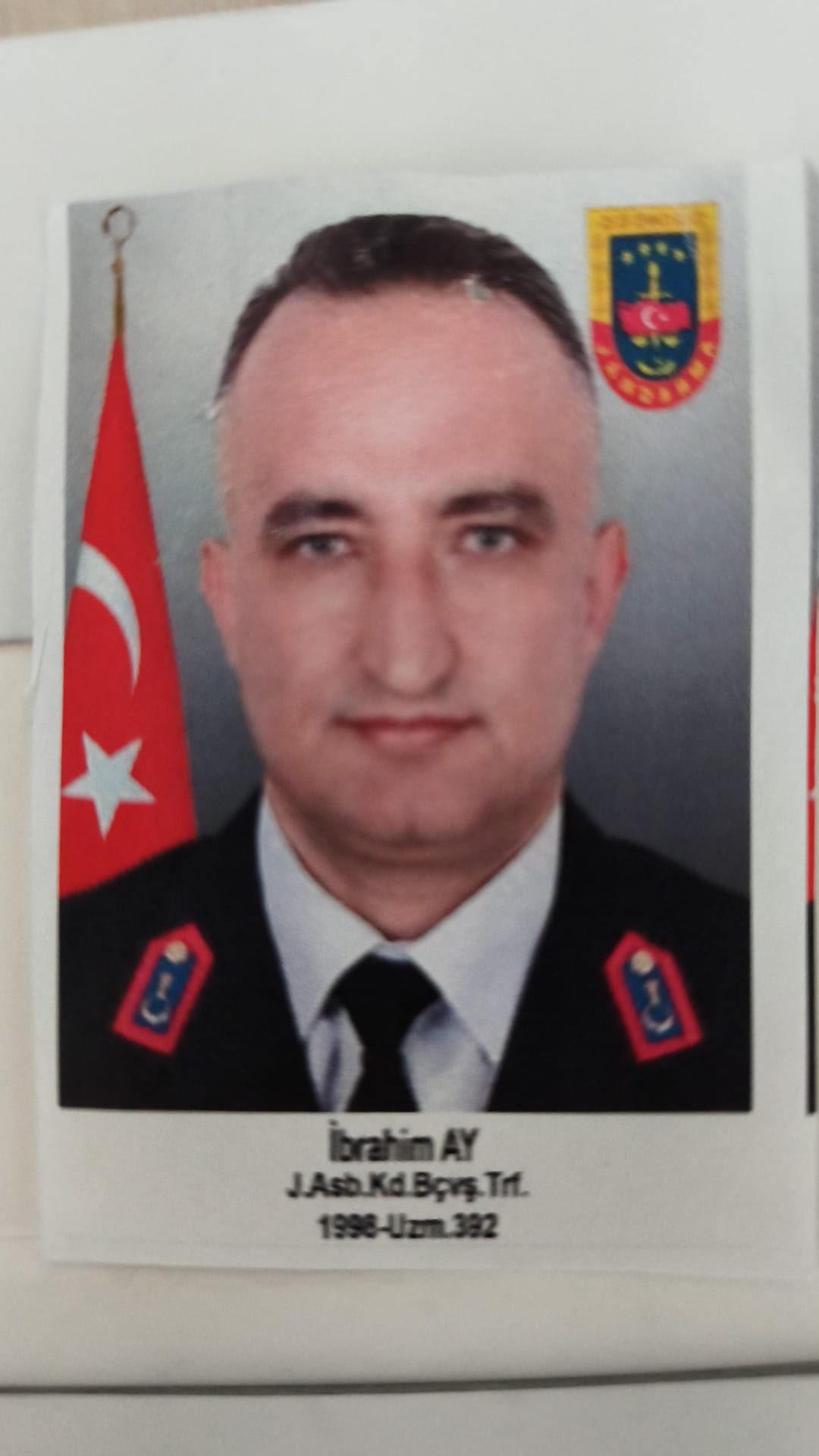 Jandarma Astsubay Başçavuş İbrahim Ay (52), hayatını kaybetti.