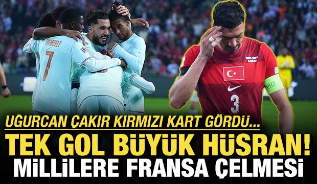 Tek gol b&uuml;y&uuml;k h&uuml;sran! Milli Takım'a Fransa &ccedil;elmesi