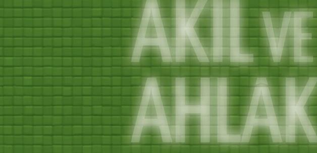 Akıl ve Ahlak: Aristoteles ve Fârâbî'de Ahlâk'ın Kaynağı