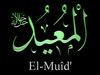 Mahlûkatı yok ettikten sonra tekrar yaratan: El- Muîd