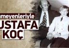 Bilinmeyenleriyle 'Mustafa Koç'