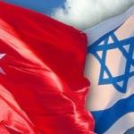 İsrail'de tüm toplantıların gündemi Türkiye