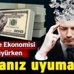 Türkiye Ekonomisi büyürken paranız uyumasın!