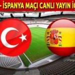 Türkiye İspanya maçı TRT 1 - TRT 4K HD canlı İZLE