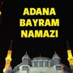 Adana Ramazan (2016) bayram namazı tam olarak saat kaçta?