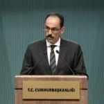 Kalın'dan Suudi Arabistan a&ccedil;ıklaması