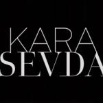 Star TV Kara Sevda 51.bölümü neden yayınlanmadı?
