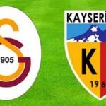 Galatasaray Kayserispor maçı tam saat kaçta olacak?