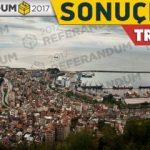 Trabzon 16 Nisan referandum seçim sonuçlar! Kesin sonuçları öğren