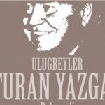 Uluğbeyler Turan Yazgan belgeseli galası yapılıyor