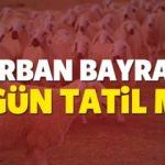 2017 Kurban Bayramı 6 gün tatil mi olacak? Kurban Bayramı ne zaman?