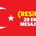 29 Ekim mesajları! 2017 - Resimli Cumhuriyet Bayramı mesajları ve sözleri! 