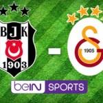 Beşiktaş Galatasaray maçı canlı! Beinsports internetten Periscope izle