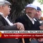 Çorum'da unutulmayan kandil ropörtajı