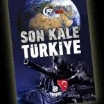 Hain planlar 'Son Kale Türkiye'de
