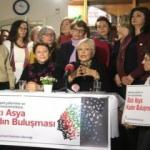 Batı Asyalı kadınlar Türkiye'de buluşuyor!