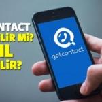 GetContact nedir nasıl y&uuml;klenir g&uuml;venilir mi? Kim beni nasıl kaydetmiş...
