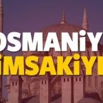 2018 Osmaniye imsakiye sahur ve iftar vakti! Sabah ve Akşam ezanı saati...