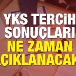 2018 &Ouml;SYM YKS yerleştirme sonu&ccedil;ları kesin ne zaman belli olacak?