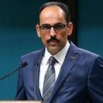 Kalın: Şehitlerimizin kanı yerde kalmayacak