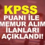 KPSS puanı ile alım yapan Devlet Kurumları hangileri? 2018 memur atama puanları