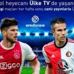 Hollanda Ligi maçları Ülke TV'de!