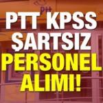 2019 PTT'ye 55 bin personel alımı! KPSS şartsız başvuru detayları neler?