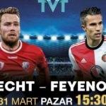Feyenoord zorlu Utrecht deplasmanında