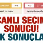 2019 Canlı seçim sonuçları! İstanbul sandıkları açıldı işte gelen İLK sonuçları
