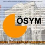 İstanbul Üniversitesi taban - tavan puanları ve başarı sıralaması! (2019-ÖSYM)