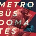 Metrobüs, Domates ve Ev Kirası